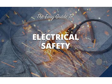 The Easy Guide to Electrical Safety