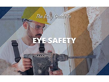 The Easy Guide to Eye Safety