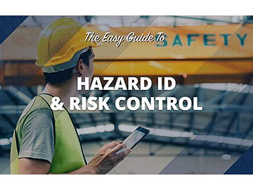 The Easy Guide to Hazard Id And Risk Control