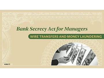 Bank Secrecy Act for Managers: 03. Wire Transfers and Money Laundering