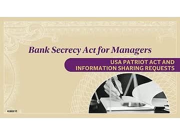 Bank Secrecy Act for Managers: 08. USA PATRIOT Act and Information Sharing Requests