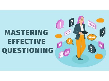 Mastering Effective Questioning