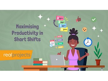 Maximising Productivity in Short Shifts