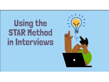 Job Interviews: Using the STAR Method in Interviews