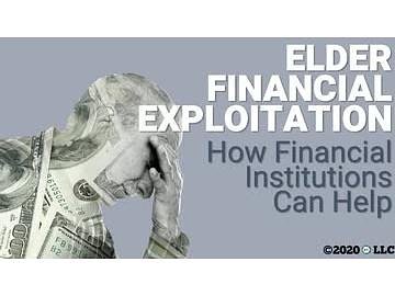 Elder Financial Exploitation: How Financial Institutions Can Help