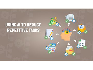 Using AI to Reduce Repetitive Tasks