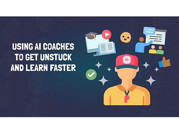 Using AI Coaches to Get Unstuck and Learn Faster