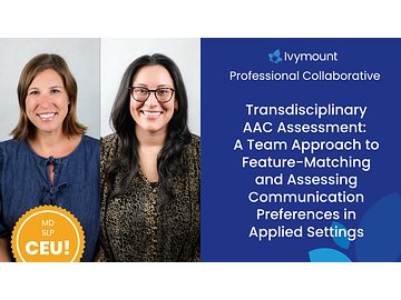 Transdisciplinary AAC Assessment: A Team Approach to Feature-Matching and Assessing Communication Preferences in Applied Settings