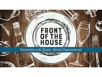 Front of the House: 04. Interacting with Guests: Special Circumstances