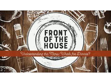 Front of the House: 06. Understanding the Menu: What's for Dinner?