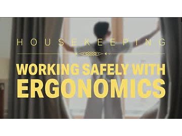 Housekeeping: 03. Working Safely with Ergonomics