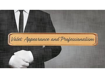 Valet: 01. Appearance and Professionalism