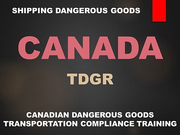 Canadian Dangerous Goods Transportation Compliance (TDGR) - 2027