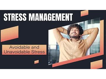 Stress Management: Avoidable and Unavoidable Stress (UK)