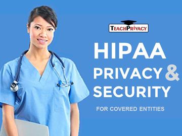 HIPAA Privacy and Security for Covered Entities (60 Minutes)